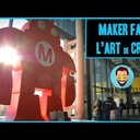 Chronique de Bonheur sur Seine autour de la Maker Faire Paris 2019