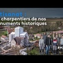 Artisanat : les charpentiers de nos monuments historiques