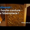 La haute couture de l'ébénisterie !