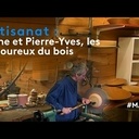 Artisanat : Anne et Pierre-Yves, les amoureux du bois