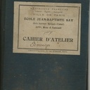 Il y a 100 ans, l'élève Béranger tenait son Cahier d'Atelier