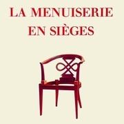 Recherche La menuiserie en sièges – Raymond Gillet / Éditions Vial