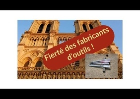 Réouverture de Notre-Dame, la fierté des fabricants d'outils