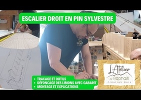 Fabrication d'un escalier en Pin Sylvestre