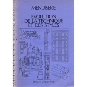 Menuiserie - Evolution de la technique et des styles