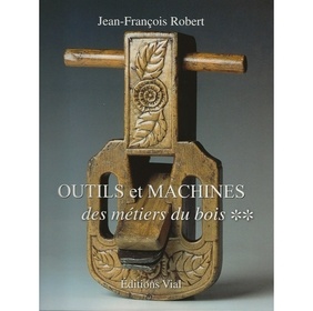 Outils et machines des métiers du bois