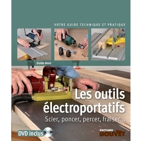 Les outils électroportatifs : scier, poncer, percer, fraiser