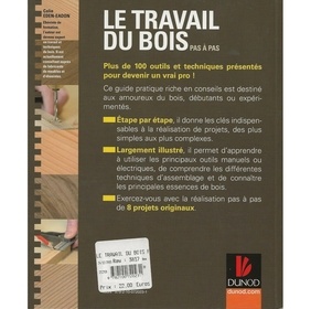 Le travail du bois - pas à pas.