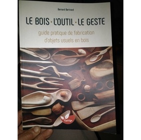 Le bois - L'outil - Le geste