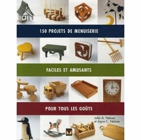 150 Projets De Menuiserie - Faciles, Amusants Et Pour Tous Les Goûts