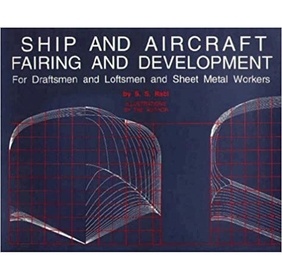 Ship and Aircraft Fairing and Development: For Draftsman and Loftsmen and Sheet Metal Workers
