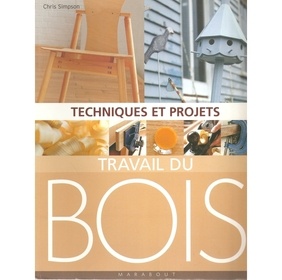 Techniques et projets  travail du bois