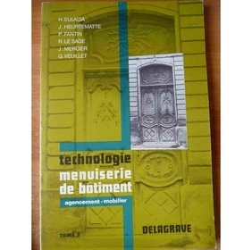 Technologie. Menuiserie de bâtiment. Agencement - Mobilier