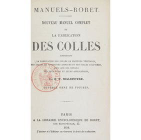 Nouveau manuel complet de la fabrication des colles
