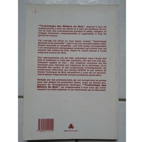 Technologie des métiers du bois. Menuiserie, Ébénisterie, Agendement.