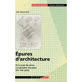 Épures d'architecture - De la coupe des pierres à la géométrie descriptive XVIe-XIXe siècles