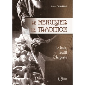 Le Menuisier de tradition – Le bois, l’outil et le geste