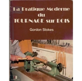 La Pratique Moderne du Tournage sur Bois