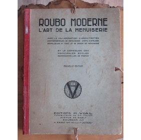 Roubo moderne. L'art de la menuiserie