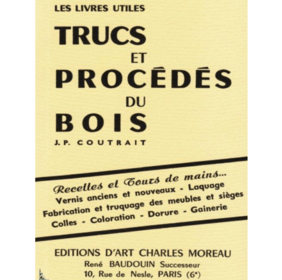 Trucs et Procédés du bois
