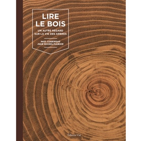Lire le bois - Un autre regard sur la vie des arbres