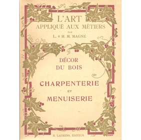 Décor du bois. Chapenterie et menuiserie