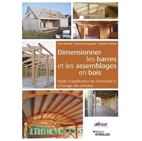 Dimensionner les barres et les assemblages en bois Guide d'application de l'Eurocode 5...