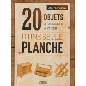20 Objets à fabriquer à partir d'une seule planche