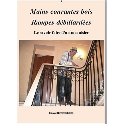 Le savoir faire d'un menuisier

 

Un  ouvrage qui retrace l’origine et la vie des établissements  DESTHUILLIERS pendant 120 ans et ensuite, pour la première fois, un texte qui traite de la genèse des mains courantes bois à nos jours.