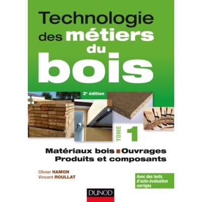 Matériaux bois - Ouvrages - Produits et composants