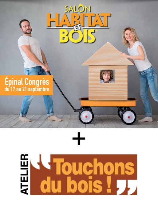 Atelier Touchons du Bois - Salon Habitat et Bois 2020 - Epinal