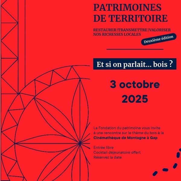 PATRIMOINES DE TERRITOIRE Et si on parlait...bois ?