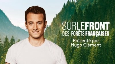 Sur le front des Forêts Françaises