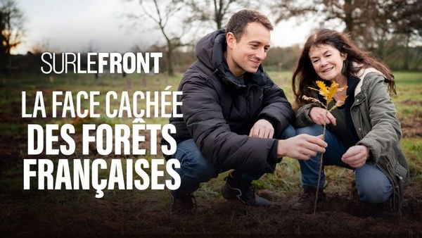 La face cachée des forêts françaises, en ce moment en replay sur france5