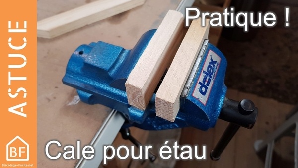 Fabriquer des cales pour étau