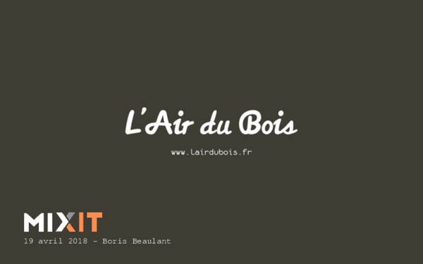 Diapositives de présentation - MiXiT 2018