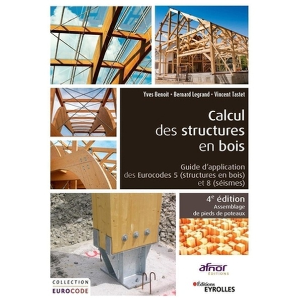 Calcul des structures en bois : Guide d'application des Eurocodes 5 et ...