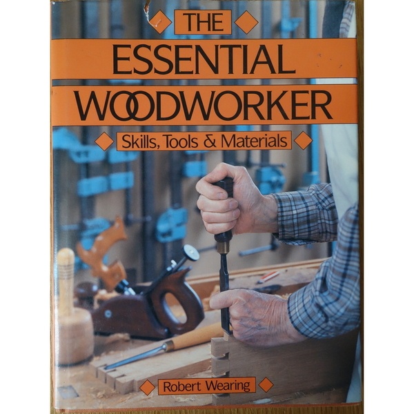 The Essential Woodworker de Robert Wearing sur L'Air du Bois