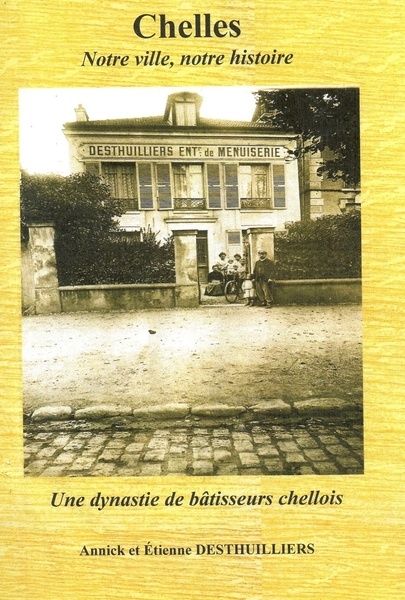 Une dynastie de bâtisseurs par Annick et Etienne DESTHUILLIERS