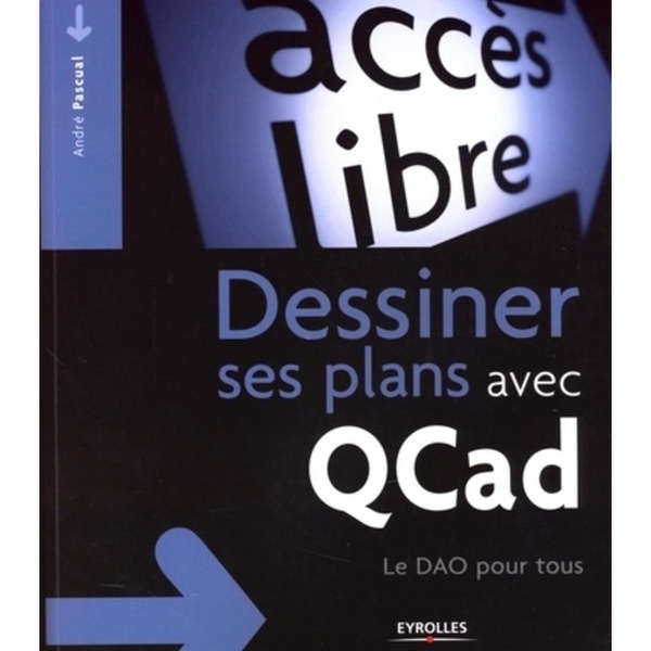 Dessiner ses plans avec QCad de André Pascual sur L'Air du Bois