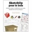 SketchUp pour le bois