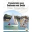 Construire son bateau en bois