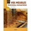 Vos meubles - Entretien, restauration