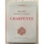 Traité théorique et pratique de Charpente