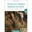 Guide du travail manuel du bois : à la plane et au banc à planer