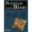 Puzzles in Wood: Simple Patterns for Creating 45 Classics
