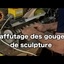 L'affûtage des gouges de sculpture par Guillaume Fontaine