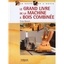 LE GRAND LIVRE DE LA MACHINE A BOIS COMBINEE